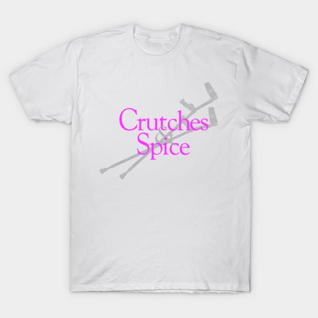 Crutches And Spice - With Crutches T-Shirt by Imani